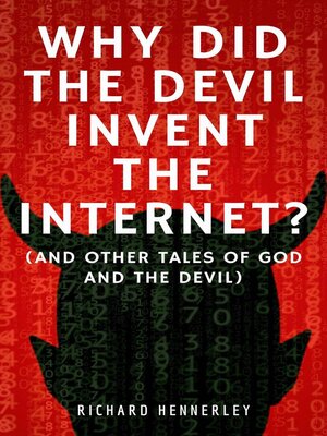 cover image of Why did the Devil Invent the Internet?